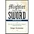 Mightier Than the Sword - How the Media Have Shaped American History (2nd, 08) by Streitmatter, Rodger [Paperback (2007)]