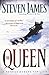 The Queen by Steven James (2011-09-01) by Steven James