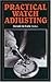Practical Watch Adjusting by Donald de Carle (31-Aug-1999) Hardcover