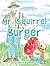 Mr. Squirrel Burger by Josephine Wilson (2016-04-25)
