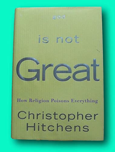 Rare GOD IS NOT GREAT by Christopher Hitchens -1st/1st printing - HCDJ 2007- religion [Hardcover] unknown