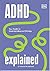 ADHD Explained: Your Toolkit to Understanding and Thriving