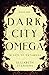 Dark City Omega (Beasts of ...