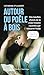 Autour du poêle à bois: Des bouttes choisis de la vraie histoire racontés par Matante Poêle (French Edition)