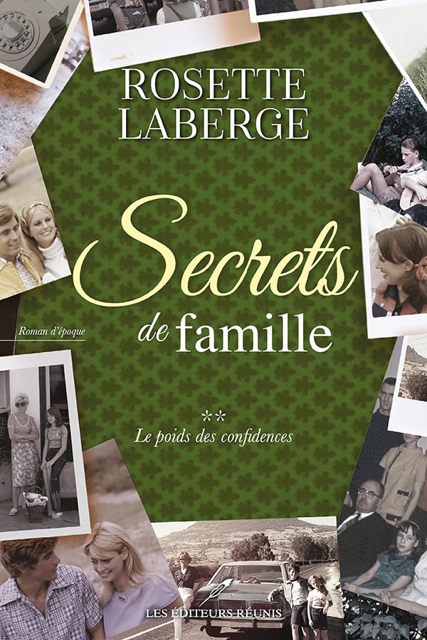 Le poids des confidences (Secrets de famille t. 2) (French Edition)