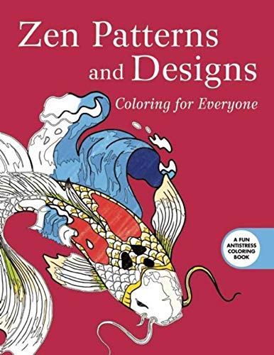 Zen Patterns and Designs: Coloring for Everyone (Creative Stress Relieving Adult Coloring Book Series) by Skyhorse Publishing (2015-08-04)