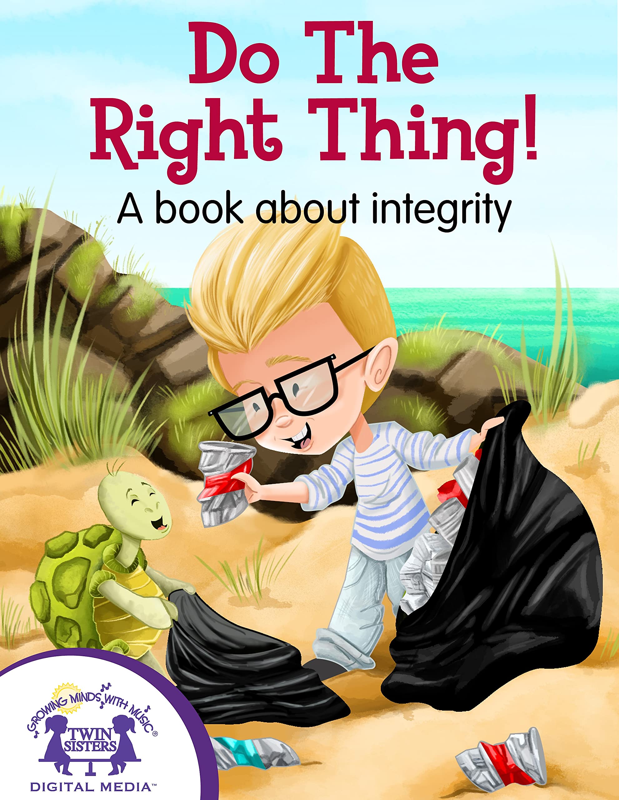 Do The Right Thing!: A book about Integrity (Life Skills For Kids)