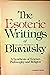 Esoteric Writings of H.P. Blavatsky