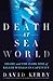 Death at Seaworld: Shamu and the Dark Side of Killer Whales in Captivity Death at Seaworld