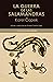 La guerra de las salamandras by Karel Čapek La guerra de las salamandras by Karel Čapek