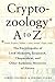 [(Cryptozoology A-Z: The Encyclopedia of Loch Monsters, Sasquatch, Chupacabras and Other Authentic Mysteries of Nature)] [Author: Loren Coleman] published on (September, 1999)
