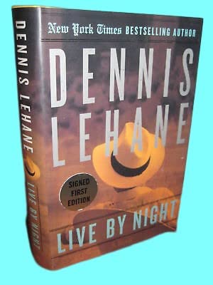 Rare Antique LIVE BY THE NIGHT Dennis Lehane SIGNED 1st Edition Fiction Mystery Crime Movie [Hardcover] Dennis Lehane