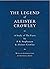 The Legend of Aleister Crowley. A Study of the Facts