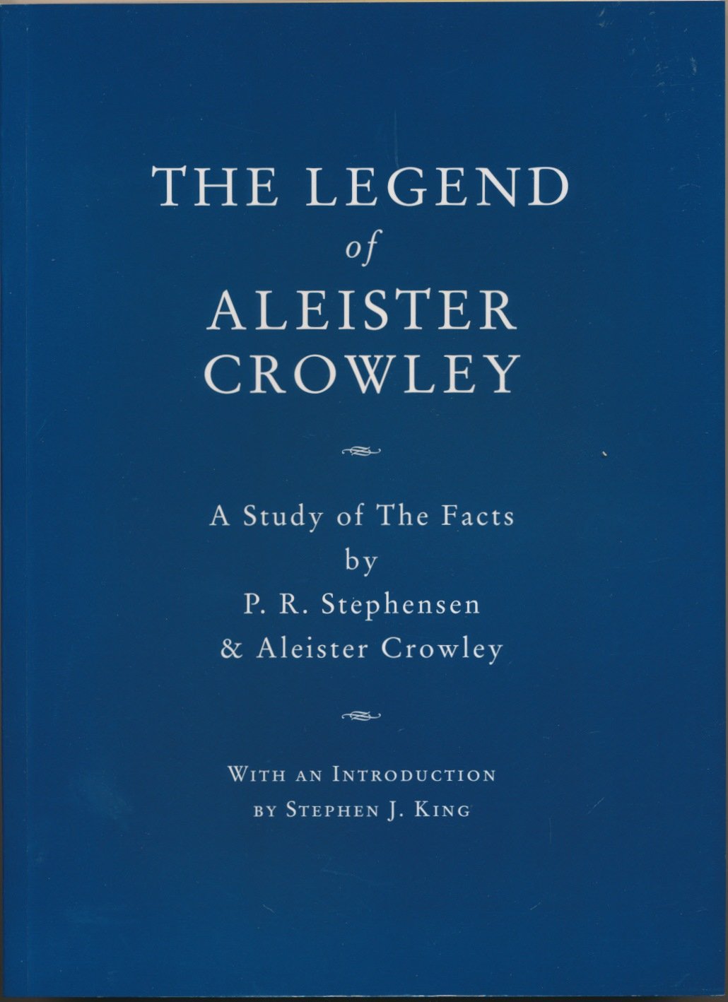 The Legend of Aleister Crowley. A Study of the Facts (Paperback)