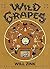 Wild Grapes by Will Zink (2014-04-01)