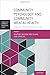 Community Psychology and Community Mental Health: Towards Transformative Change (Advances in Community Psychology) (2014-09-10)