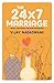 The 24x7 Marriage by Vijay Nagaswami by Vijay Nagaswami