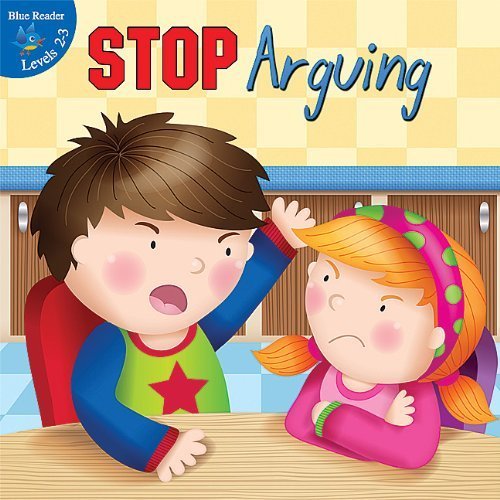 Stop Arguing! (Little Birdie Books: Blue Reader: Levels 2-3) by Gladys Moreta (2011-09-09)