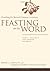 Feasting on the Word— Year C, Volume 2: Preaching the Revised Common Lectionary