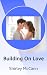 Building On Love