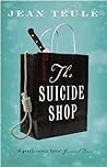 The Suicide Shop by Jean Teulé (2-Jul-2008) Paperback