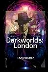 Darkworlds: London
