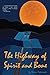 The Highway of Spirit and Bone