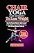 CHAIR YOGA FOR SENIORS TO L...