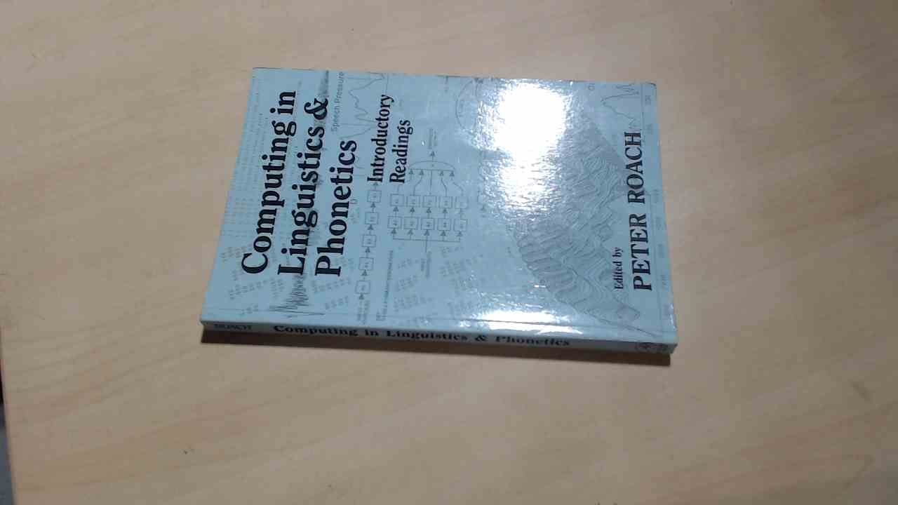 Computing in Linguistics and Phonetics: Introductory Readings (Paperback)