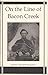 On the Line of Bacon Creek by Kim Cook