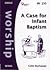 A Case for Infant Baptism