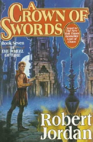 A Crown of Swords [Book Seven of The Wheel of Time]