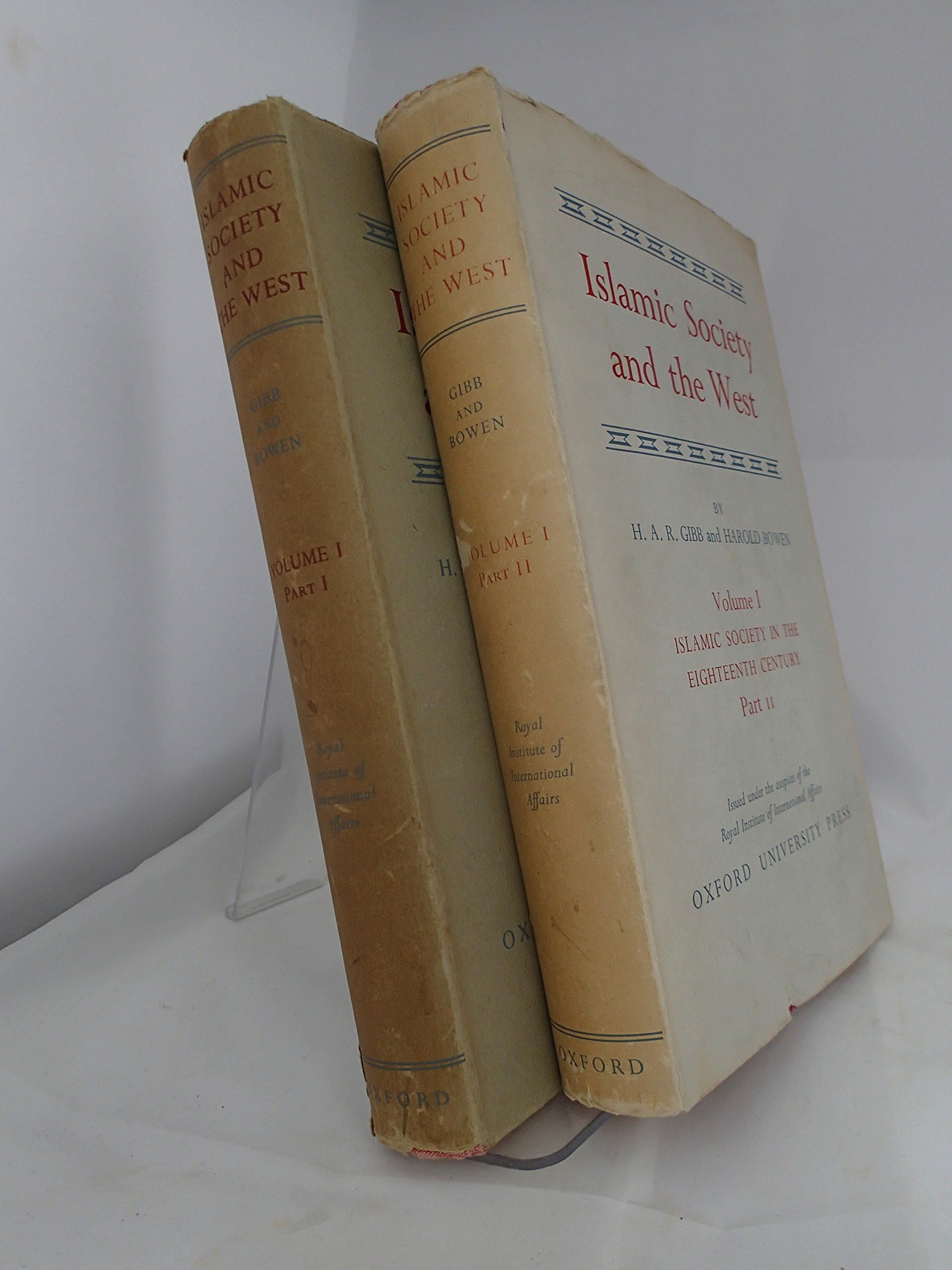 Islamic society and the west. A study of the impact of western civilization on Moslem culture in the near east