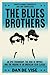 The Blues Brothers by Daniel de Visé