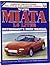 Mazda 1.6 Liter Miata Enthusiast's Shop Manual, 12th Printing by Rod Grainger
