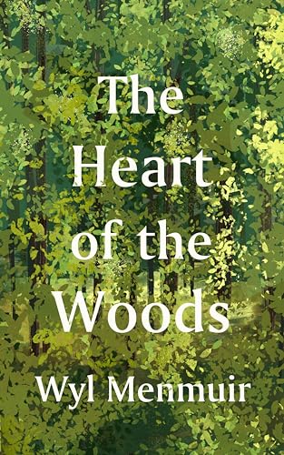 The Heart of the Woods (The Draw of the Sea)