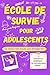 École de Survie pour Adolescentes by Suzanne Meyer