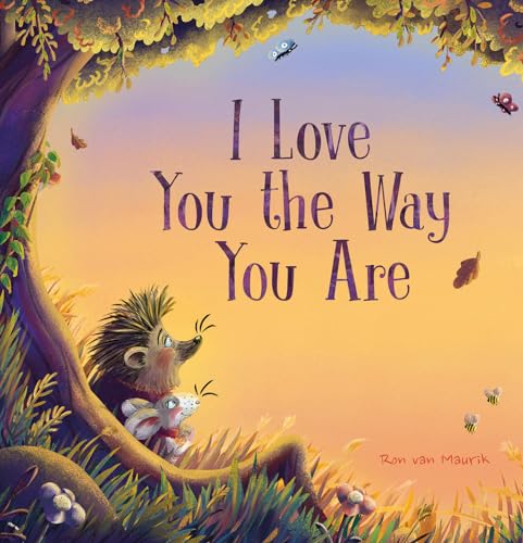 I Love You the Way You Are (Hedgehog and Mouse, 1)