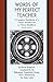 Words of My Perfect Teacher by Patrul Rinpoche Words of My Perfect Teacher by Patrul Rinpoche