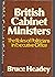 British Cabinet Ministers: The roles of politicians in executive office