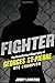 Fighter: The Unauthorized Biography of Georges St-Pierre, UFC Champion by Jerry Langton (2011-04-11)