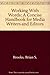 Working With Words: A Concise Handbook for Media Writers and Editors by Brooks, Brian S., Pinson, James L. (1993) Hardcover