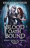 By Blood Oath Bound (Night Elves of Abreia, #2)