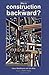Why is construction so backward by James Woudhuysen (2004-03-05)