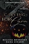 Carving for Cara DARK Edition: A Dark Romance Halloween Novella