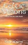 Celtic Visions: Poems from the Celtic World