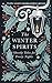 The Winter Spirits: Ghostly Tales for Frosty Nights