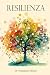Resilienza: Come Superare l...