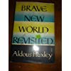 Brave New World Revisited