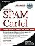 Inside the SPAM Cartel: By Spammer-X 1st edition by Spammer-X, Jeffrey Posluns (Editor), Stu Sjouwerman (Forewor (2004) Paperback